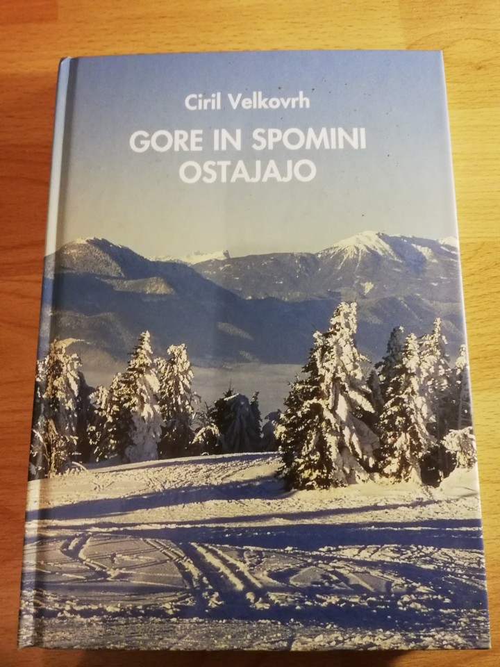 Velkovrh, Ciril: Gore in spomini ostajajo