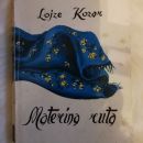 Lojze Kozar: Materina ruta