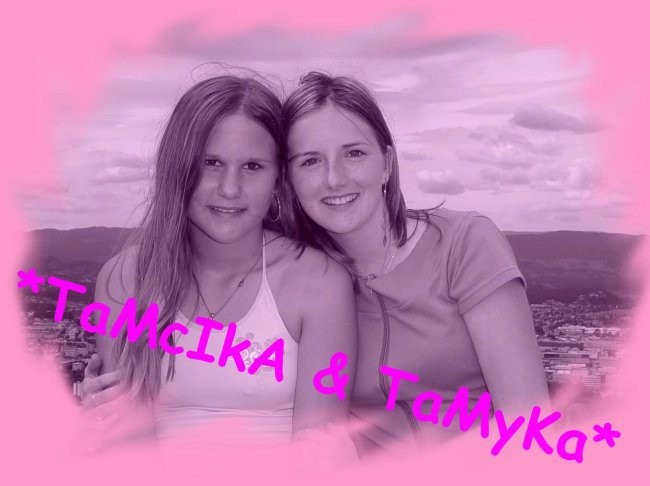 *tamyka & tamcika*rWm*